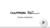 Lutron RA2 Select - Create a Schedule
